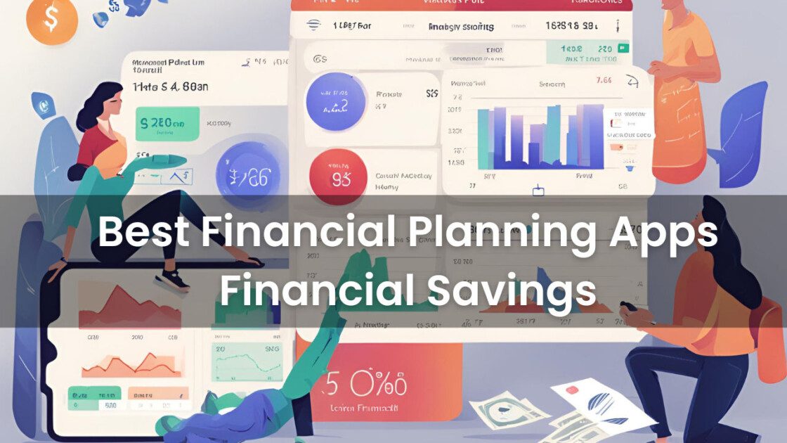 Best Financial Planning Apps | Financial Savings 2024-25