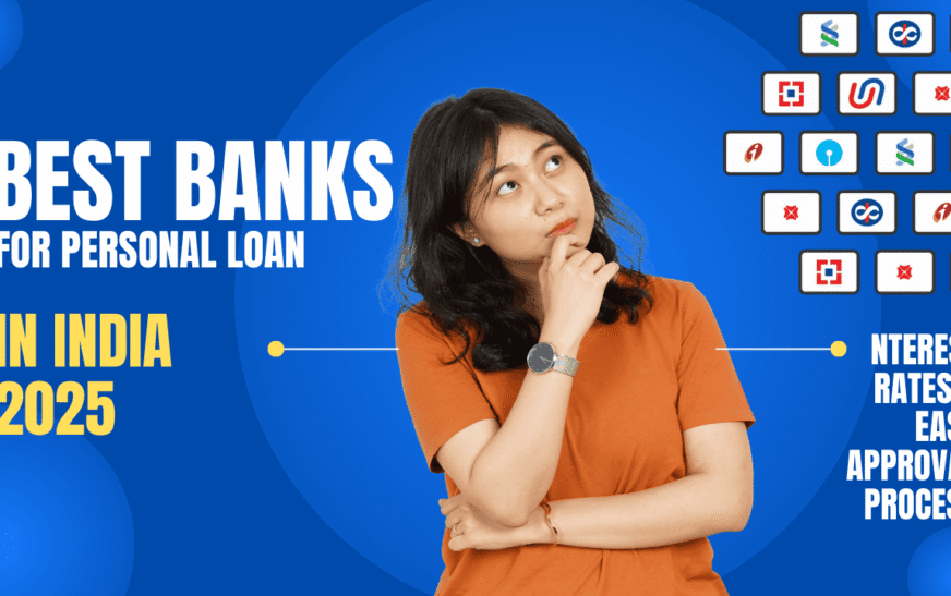 Personal Loan in India 2025: Best Banks, Interest Rates & Easy Approval Process
